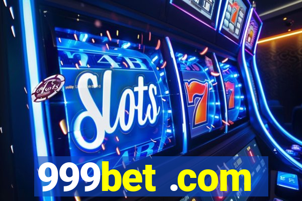 999bet .com